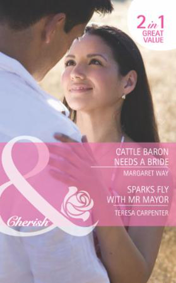 Cattle baron needs a bride / sparks fly with mr mayor