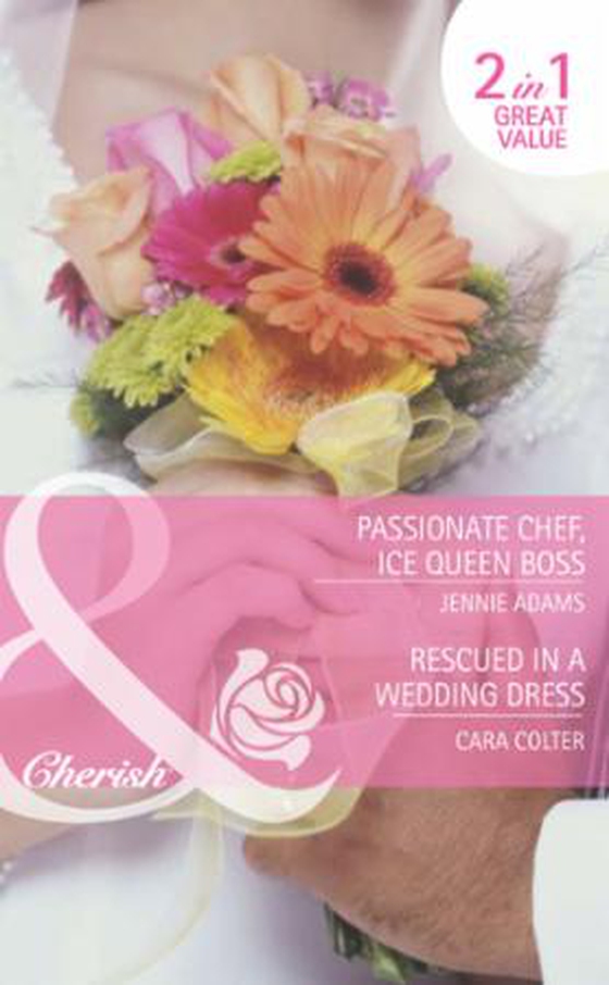 Passionate chef, ice queen boss / rescued in a wedding dress