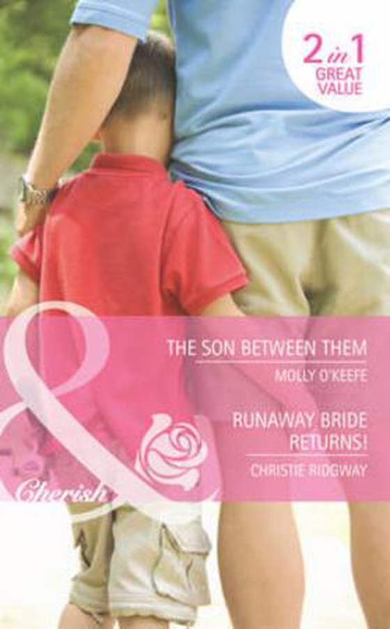 The Son Between Them / Runaway Bride Returns! - The Son Between Them (A Little Secret, Book 24) / Runaway Bride Returns! (ebok) av Molly O'Keefe
