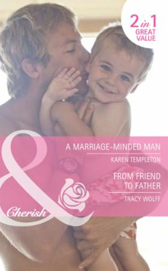 A marriage-minded man / from friend to father