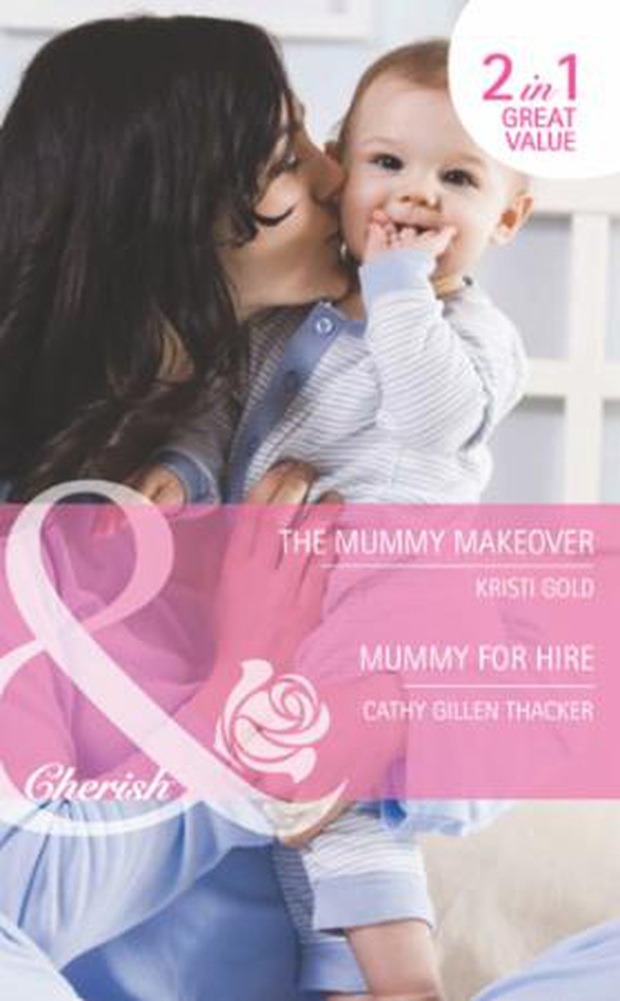 The mummy makeover / mummy for hire - the mummy makeover / mummy for hire (ebok) av Kristi Gold