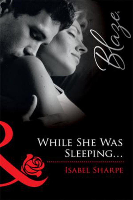 While she was sleeping...