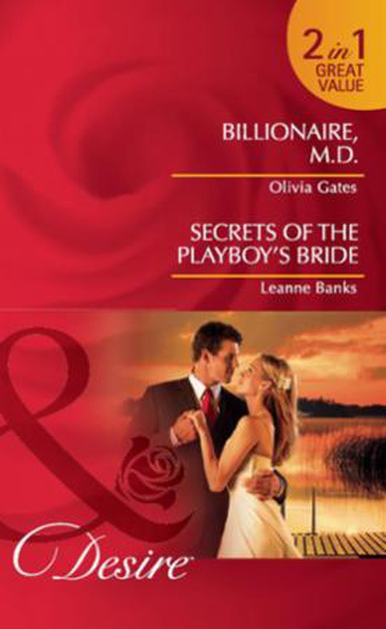 Billionaire, m.d. / secrets of the playboy's bride