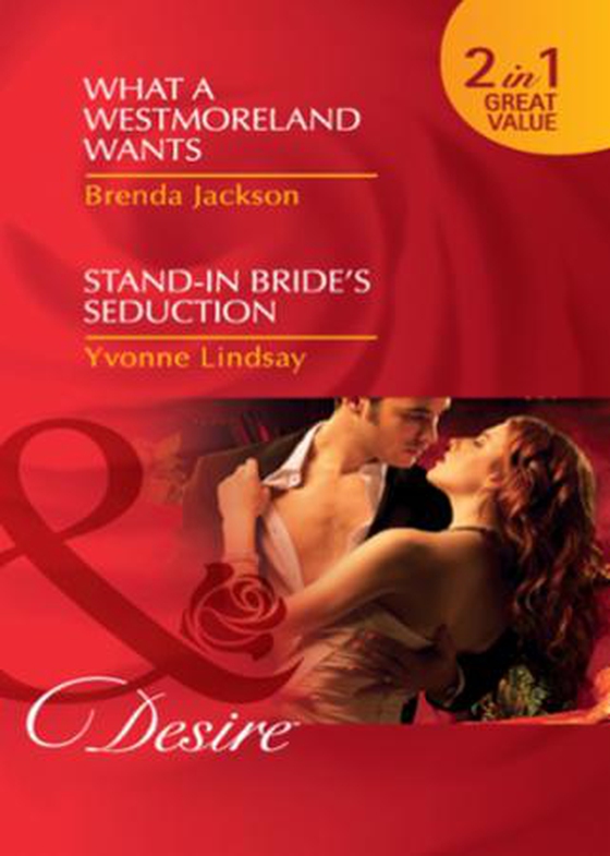 What a westmoreland wants / stand-in bride's seduction