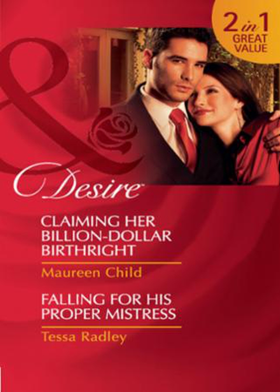 Claiming her billion-dollar birthright / falling for his proper mistress