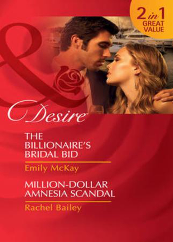 The billionaire's bridal bid / million-dollar amnesia scandal