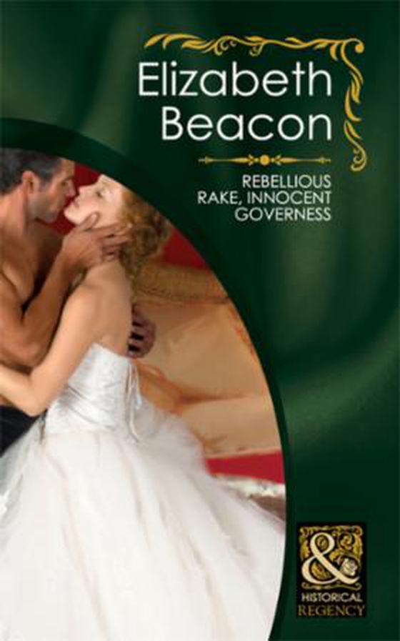 Rebellious rake, innocent governess
