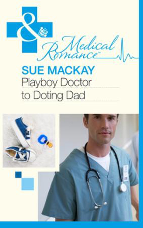 Playboy Doctor to Doting Dad