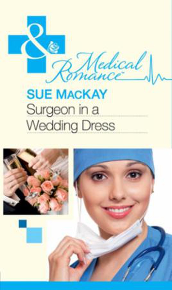 Surgeon in a wedding dress (ebok) av Sue MacKay