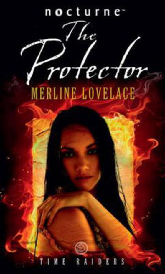 Time raiders: the protector (ebok) av Merline Lovelace