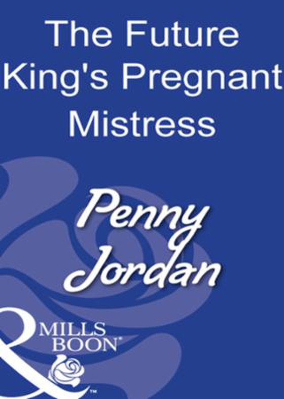 The future king's pregnant mistress