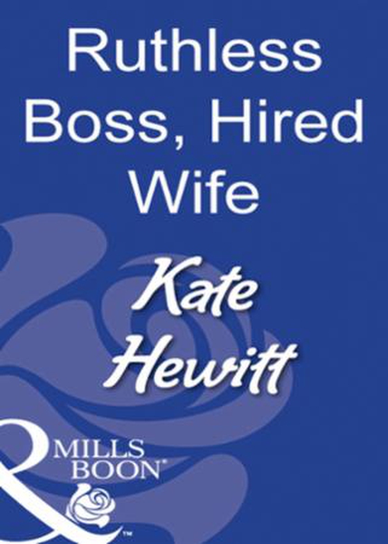 Ruthless boss, hired wife