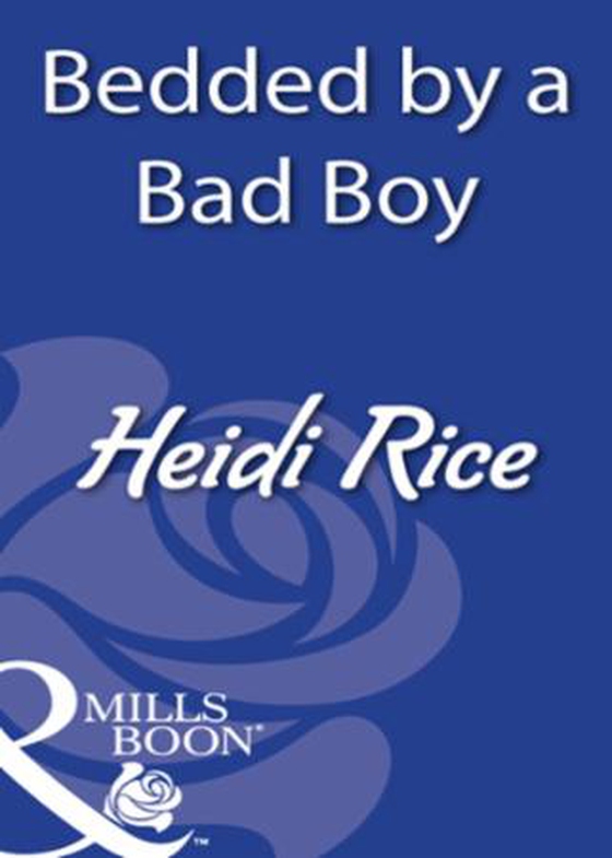 Bedded by a bad boy