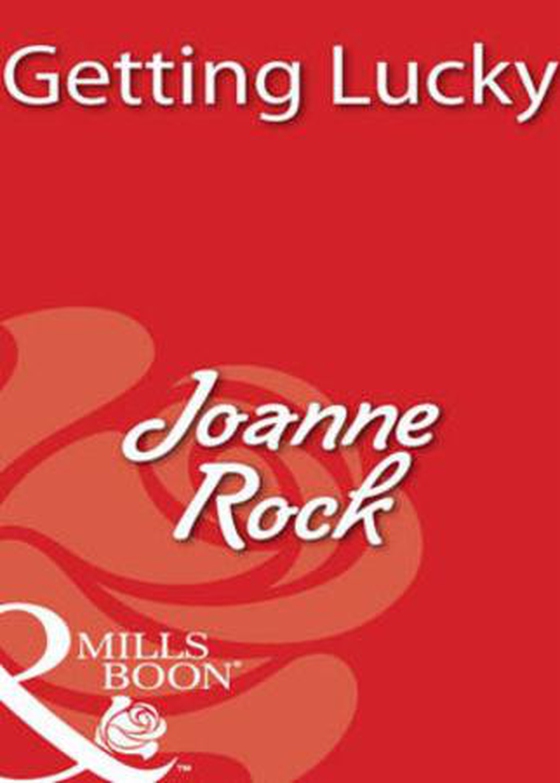 Getting lucky (ebok) av Joanne Rock