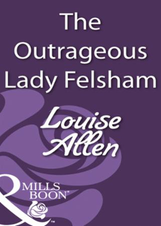 The outrageous lady felsham