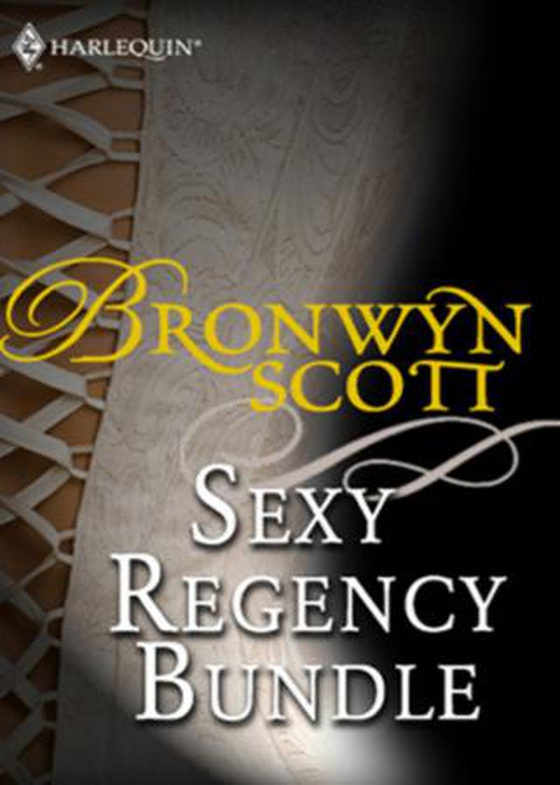 Bronwyn scott's sexy regency bundle