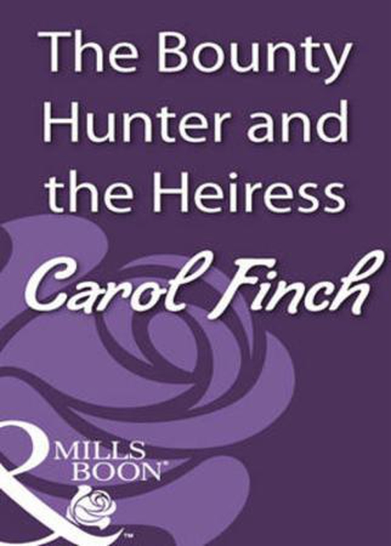 The bounty hunter and the heiress