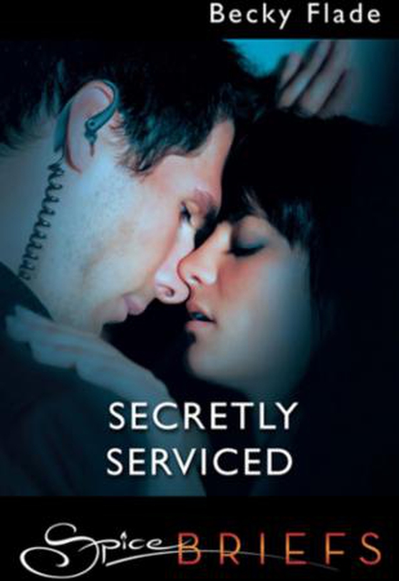 Secretly Serviced (ebok) av Becky Flade