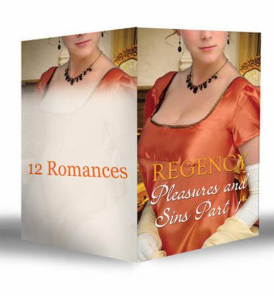 Regency pleasures and sins part 1