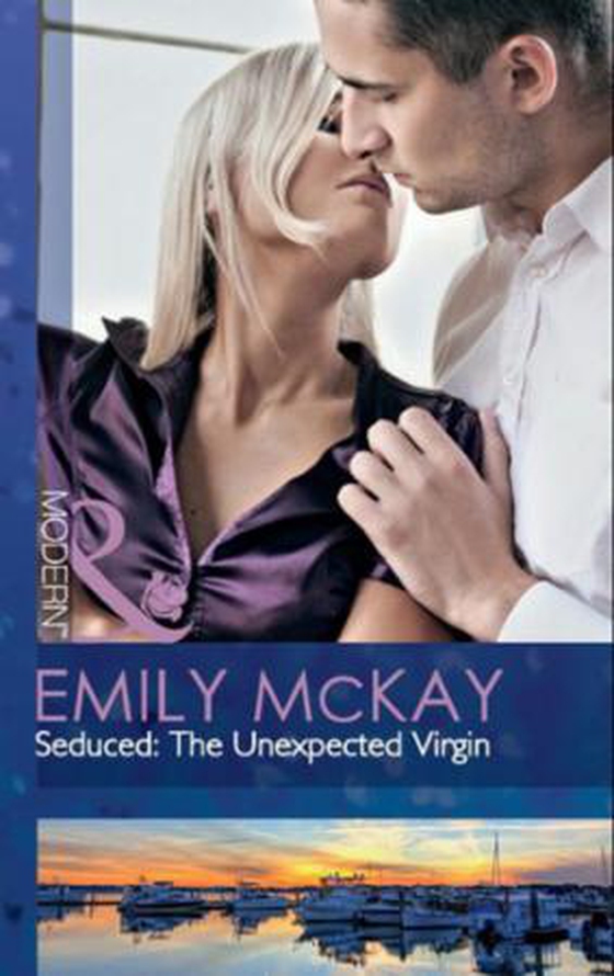 Seduced: the unexpected virgin