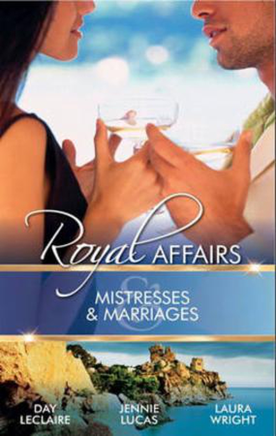Royal affairs: mistresses & marriages