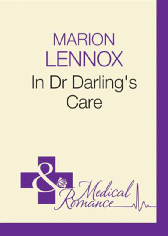 In dr darling's care (ebok) av Marion Lennox