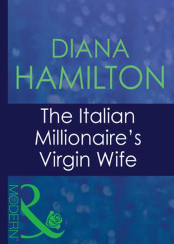 The italian millionaire's virgin wife