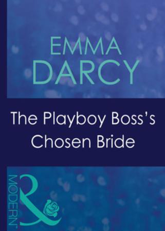 The playboy boss's chosen bride (ebok) av Emma Darcy