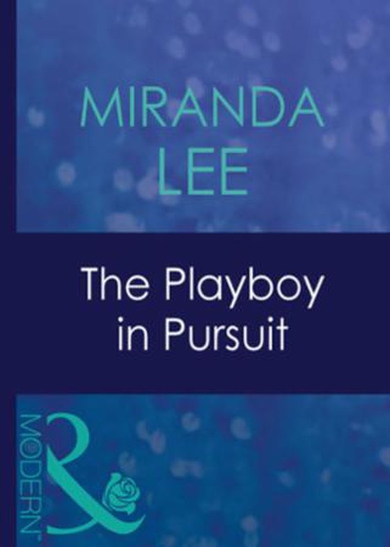 The playboy in pursuit