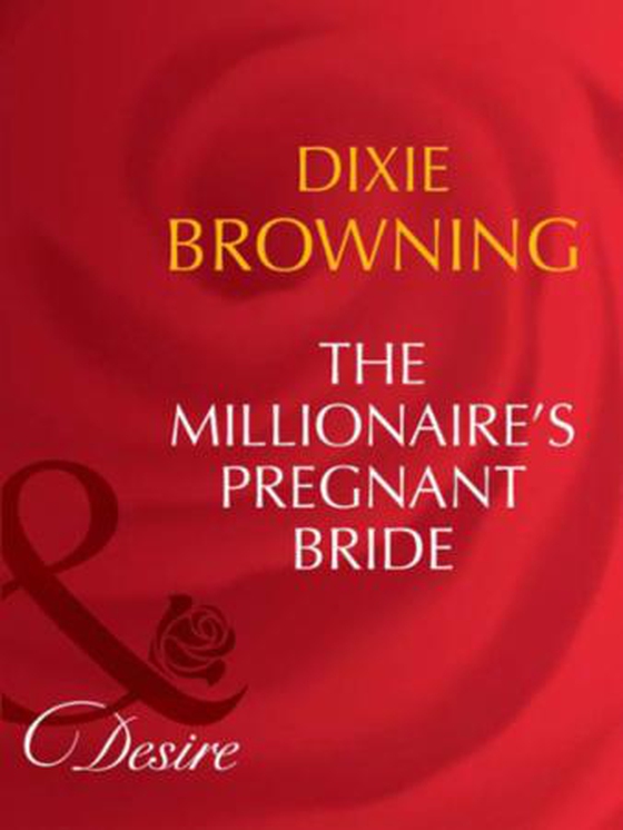 The millionaire's pregnant bride (ebok) av Dixie Browning