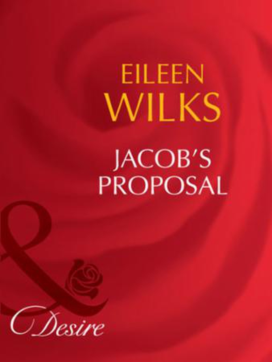 Jacob's proposal (ebok) av Eileen Wilks