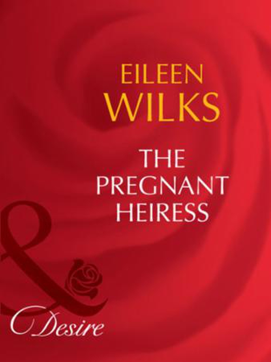 The pregnant heiress