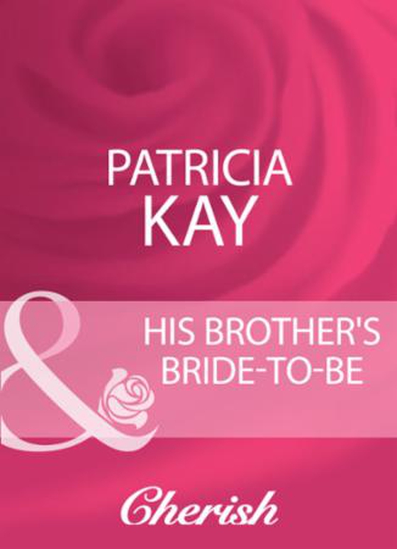 His brother's bride-to-be