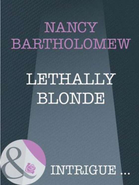 Lethally blonde