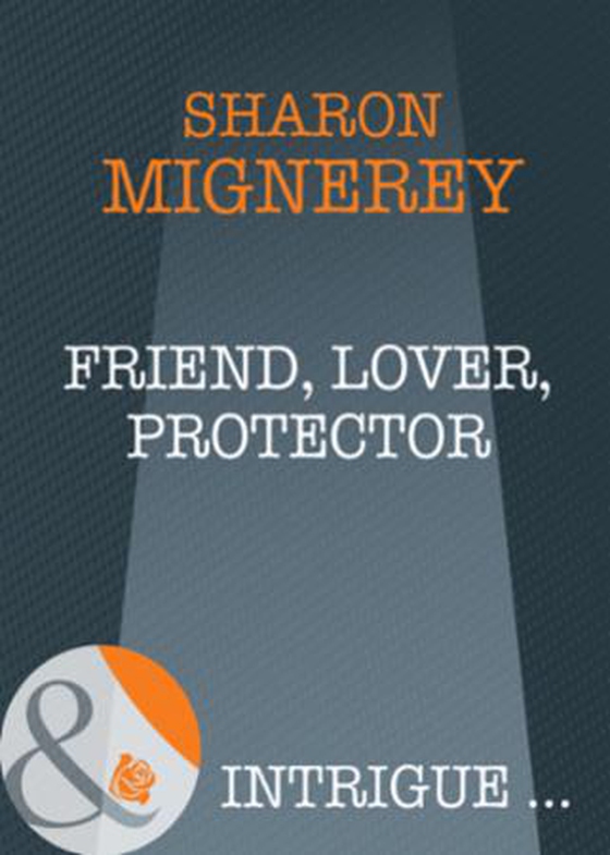 Friend, lover, protector