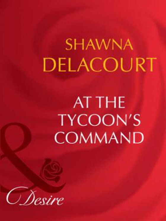 At the tycoon's command