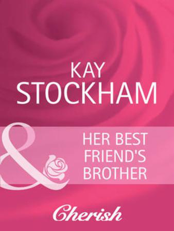 Her best friend's brother