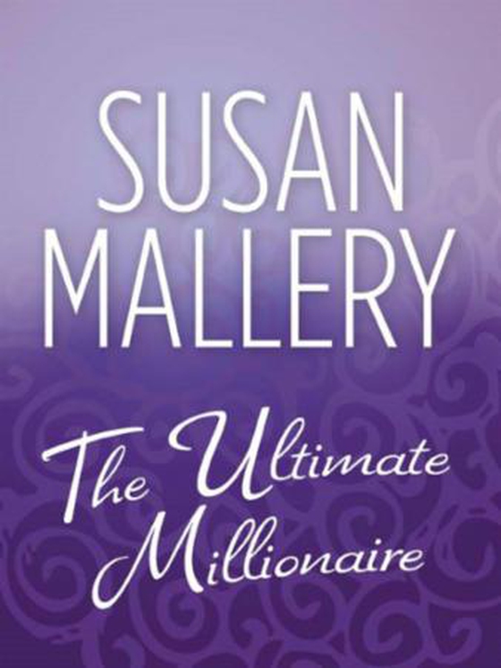 The ultimate millionaire (ebok) av Susan Mallery