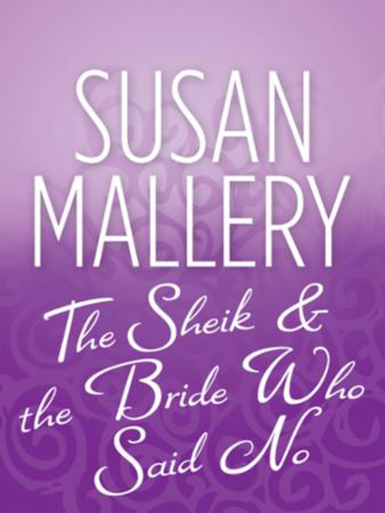 The sheik & the bride who said no