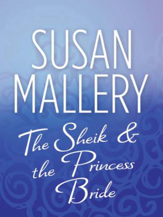 The sheik & the princess bride