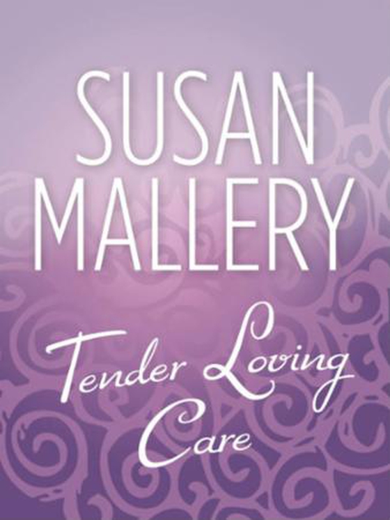 Tender loving care
