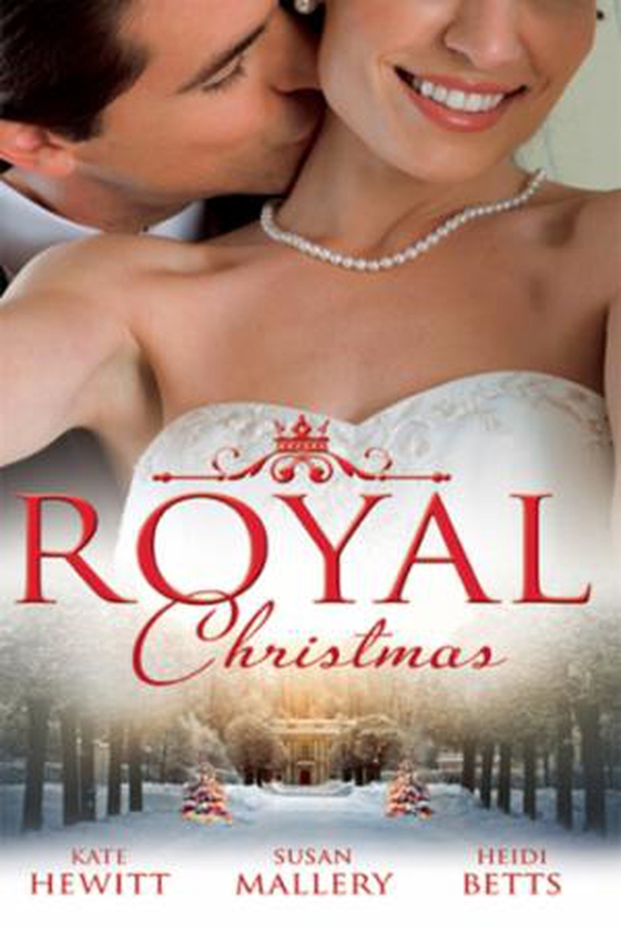 Royal christmas - Royal Love-Child, Forbidden Marriage (Snow, Satin and Seduction, Book 4) / The Sheikh and the Christmas Bride (Desert Rogues, Book 11) / Christmas in His Royal Bed (ebok) av Kate Hewitt