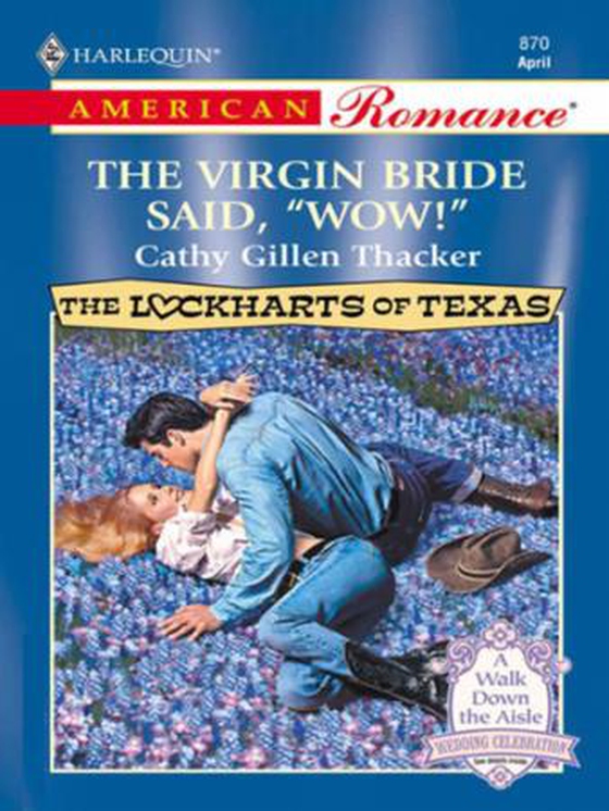 The virgin bride said, 'wow!' (ebok) av Cathy Gillen Thacker