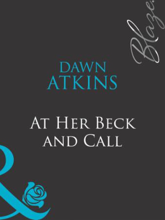 At her beck and call