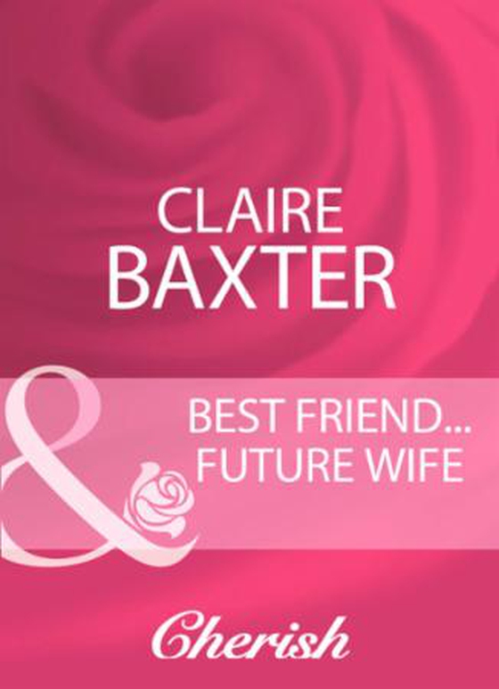 Best friend...future wife