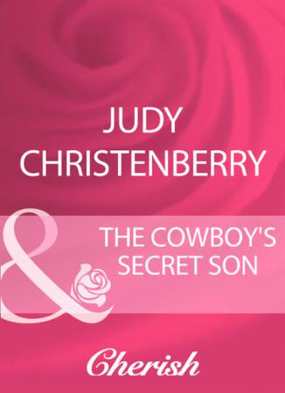 The cowboy's secret son (ebok) av Judy Christenberry