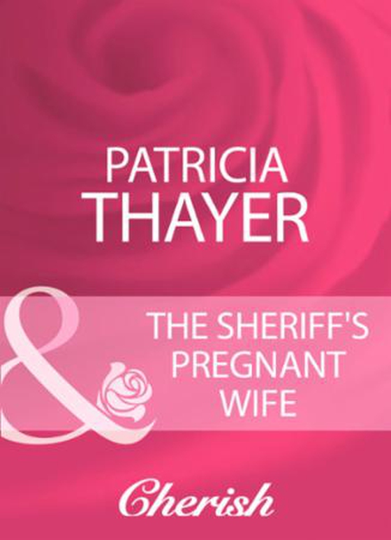 The sheriff's pregnant wife
