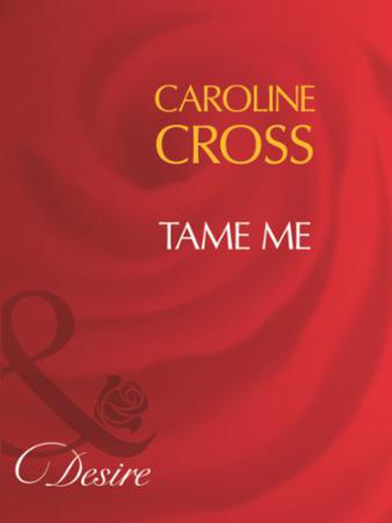 Tame me
