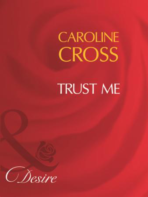 Trust me (ebok) av Caroline Cross