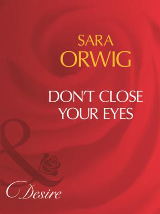 Don't close your eyes